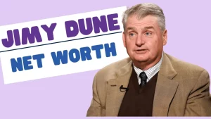 Jimmy Dunne Net Worth – Age, Bio, Career, Income, Family