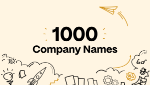 1000 Company Names: Powerful, Unique & Trending Business Ideas