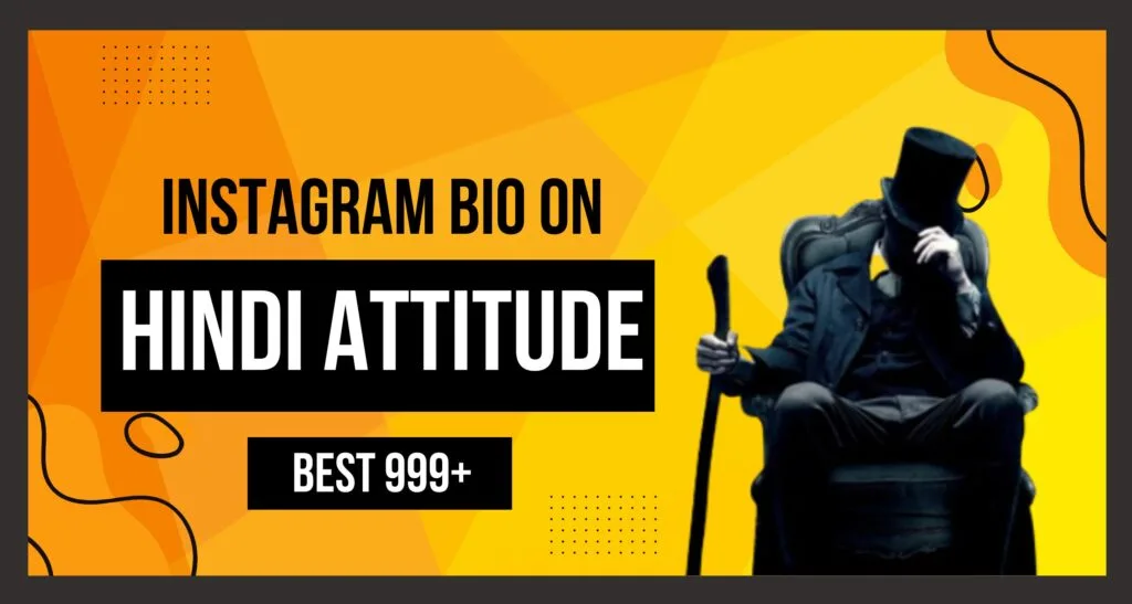 Instagram Bio in Hindi Attitude: Make Your Profile Stand Out