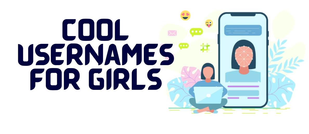 Girl Usernames: Empower Your Online Identity with These Creative Ideas