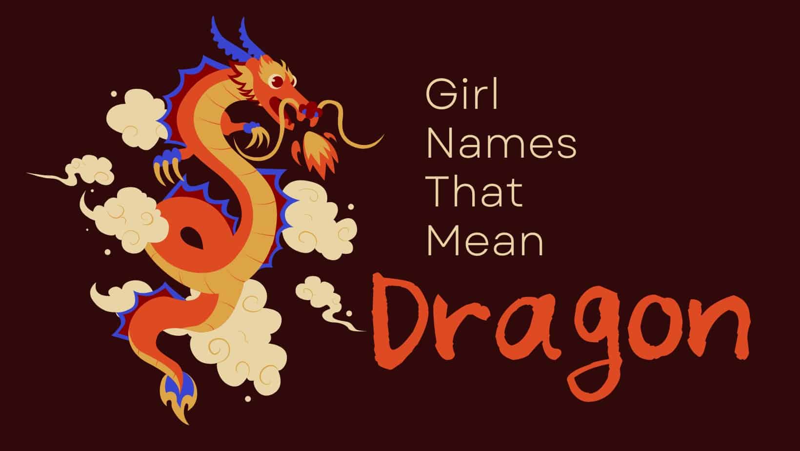 Female Dragon Names: The Most Enchanting & Powerful Picks