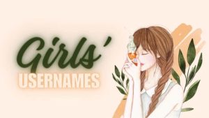 Girl Usernames: Empower Your Online Identity with These Creative Ideas