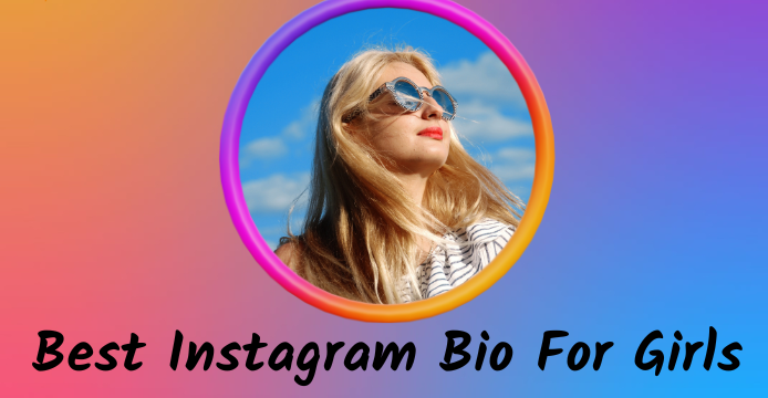 Instagram Bio for Girls – Elevate Your Social Presence with Style