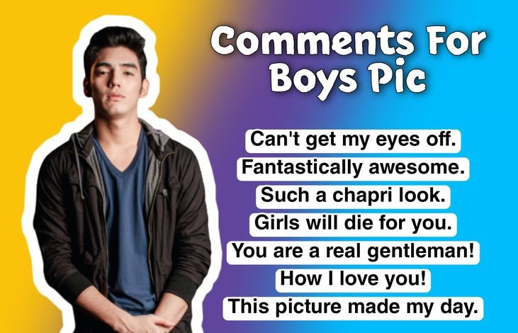 Comment for Boys Pic – Stand Out with Style & Confidence!