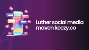 The Social Media Maven Keezy.co: Revolutionizing Digital Marketing
