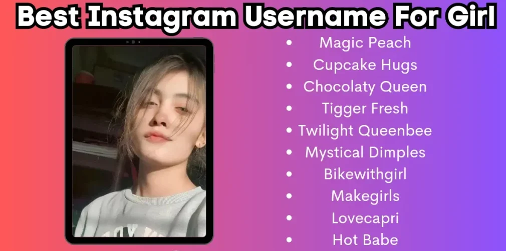 Instagram Usernames for Girls: Trendy & Powerful Ideas to Stand Out ✨