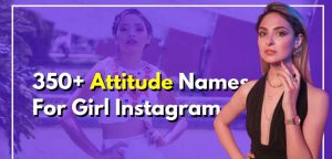 🔥 Powerful Attitude Names for Instagram for Girl – Trending & Unique! 🔥