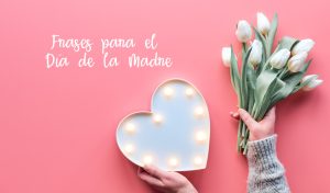 Tarjetas Día de la Madre para WhatsApp: Best Ideas to Surprise Mom