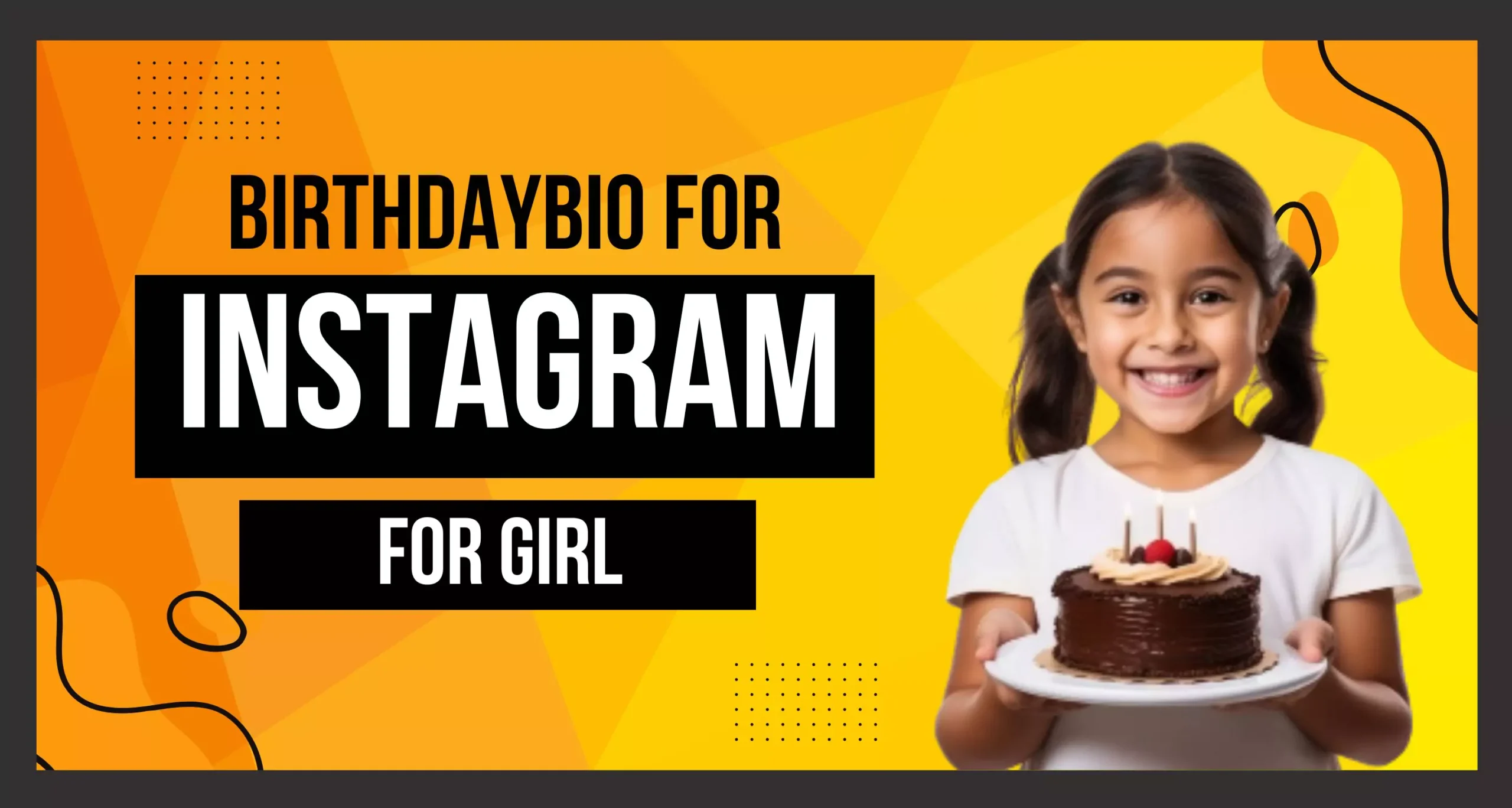 Instagram Bio Birthday: Make Your Special Day Shine with the Perfect Bio!