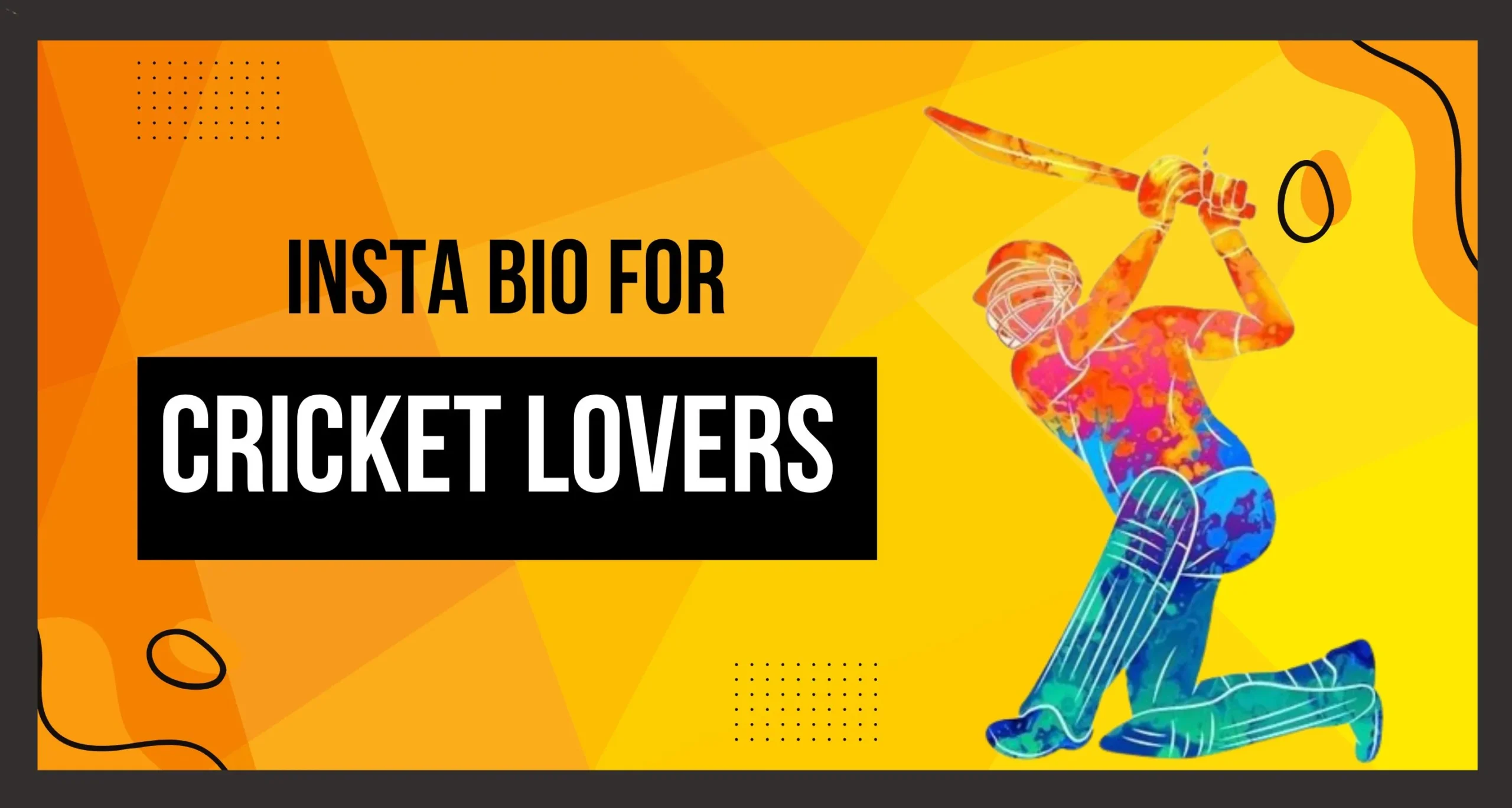 Cricket Lover Bio for Instagram: Unleash Your Passion with the Perfect Bio!