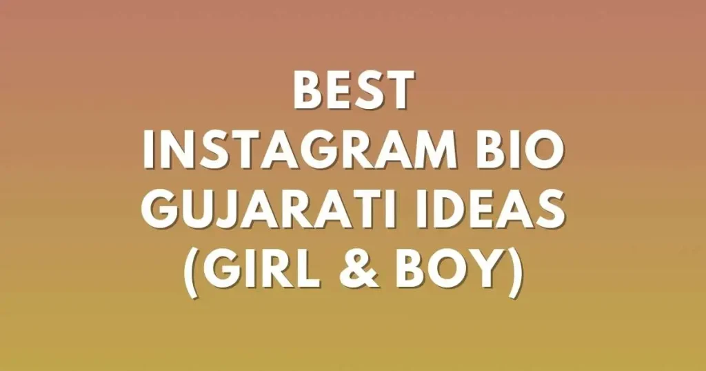 Instagram Bio Gujarati: Stand Out with Style & Confidence
