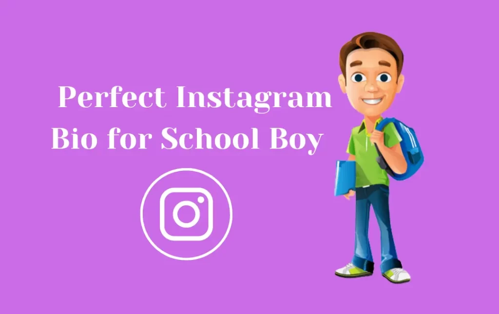 Ultimate Instagram Bio for School Boy – Stand Out with Style & Attitude