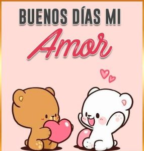 Buenos Días Mi Amor WhatsApp – The Best Way to Start the Day with Love!