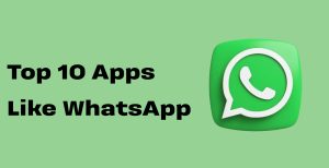 🔥 Best Apps Similar to WhatsApp – Stay Connected with Powerful Alternatives 🚀