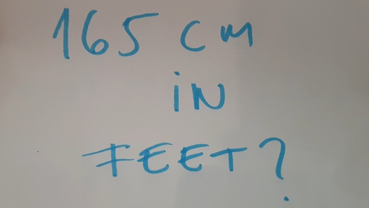 165 cm to Feet: How to Convert and Understand Your Height Accurately