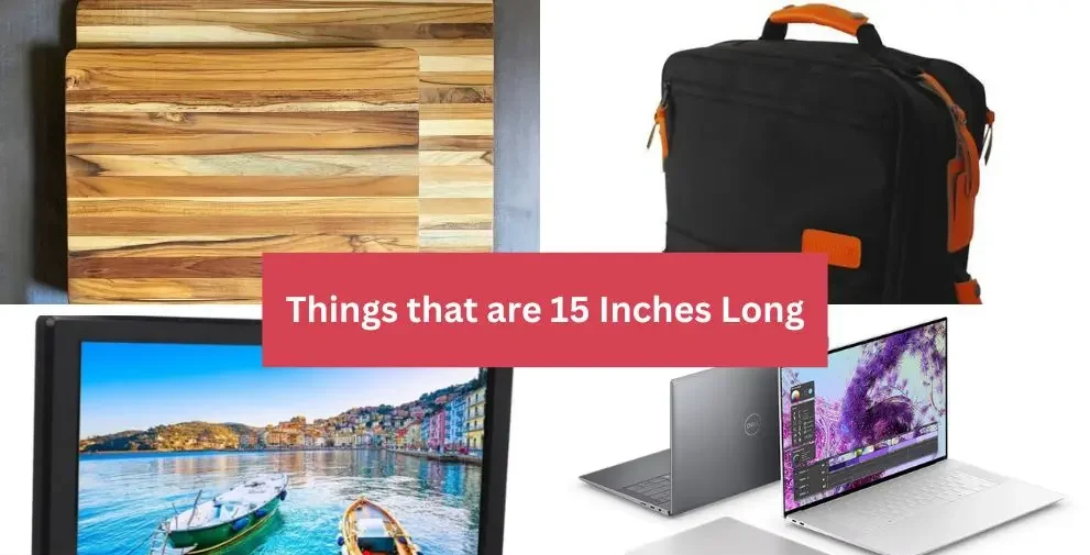 How Big is 15 Inches?