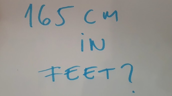 165 cm in Feet: How to Convert and Understand Your Height Accurately