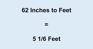 62 Inches in Feet: How to Convert and Understand Your Height Accurately
