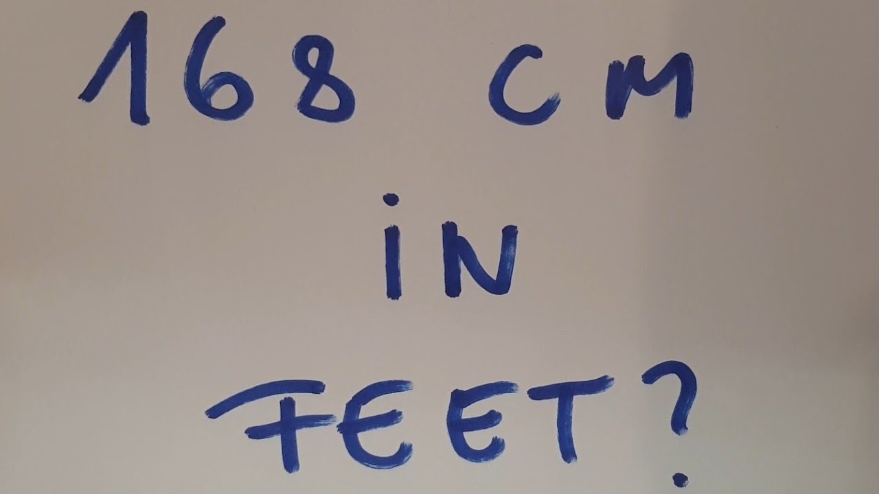 168 cm in Feet: How to Convert and Understand Your Height Accurately