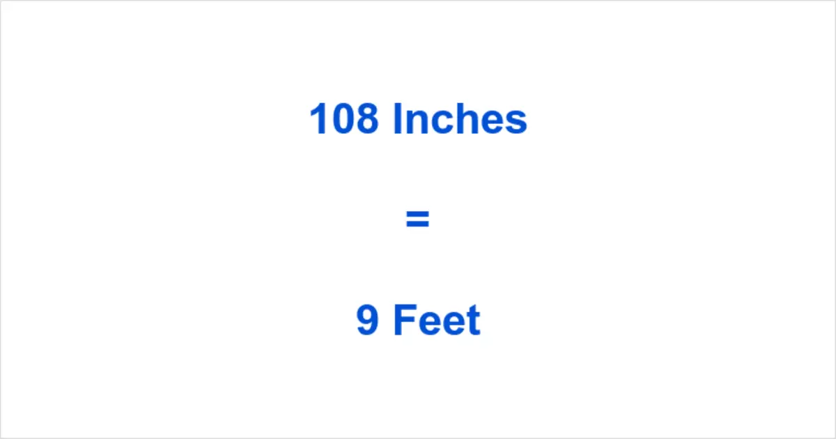 How To Convert 108 Inches to Feet – Fast & Accurate Method