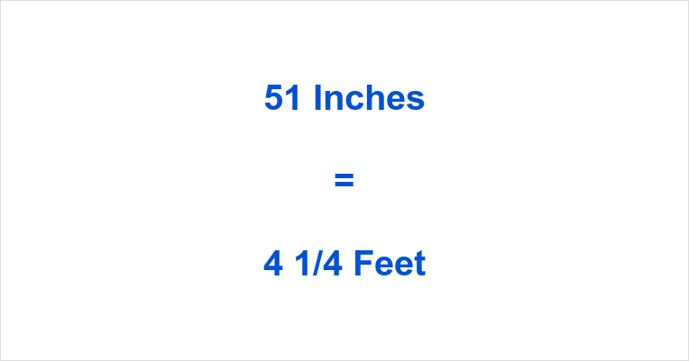 How to Convert 51 Inches in Feet for Accurate Measurement