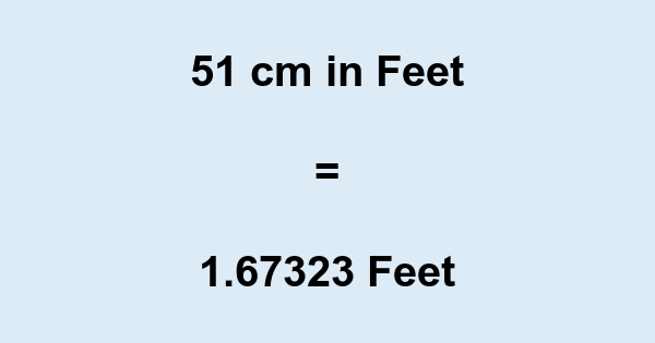 How to Convert 51 Inches in Feet for Accurate Measurement