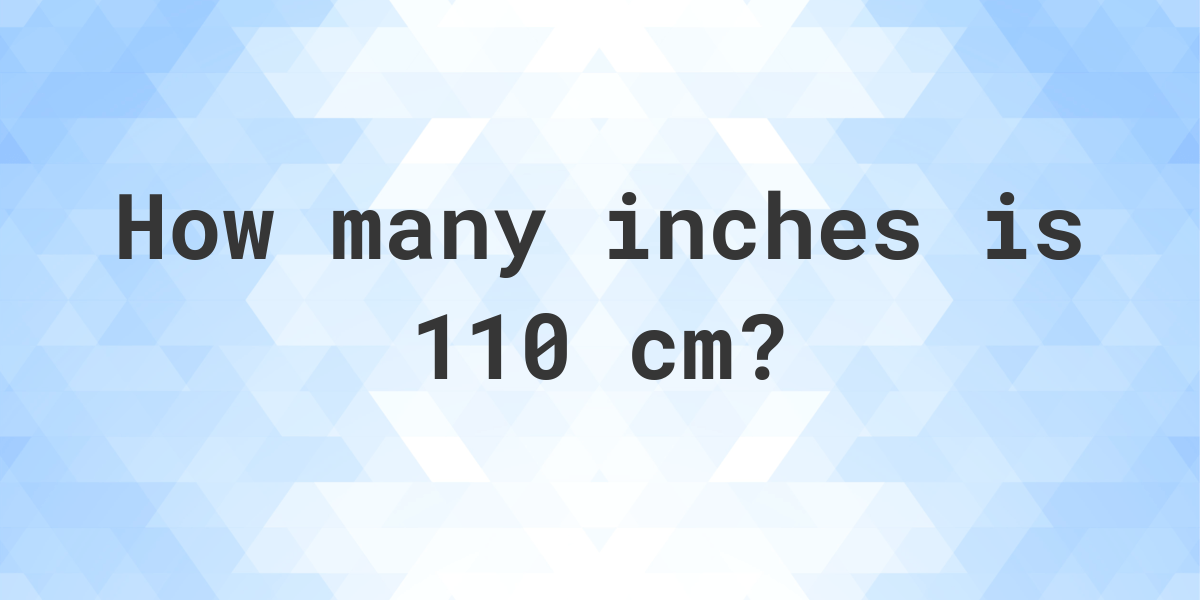 How to Convert 110cm to Inches – Quick Conversion Made Easy