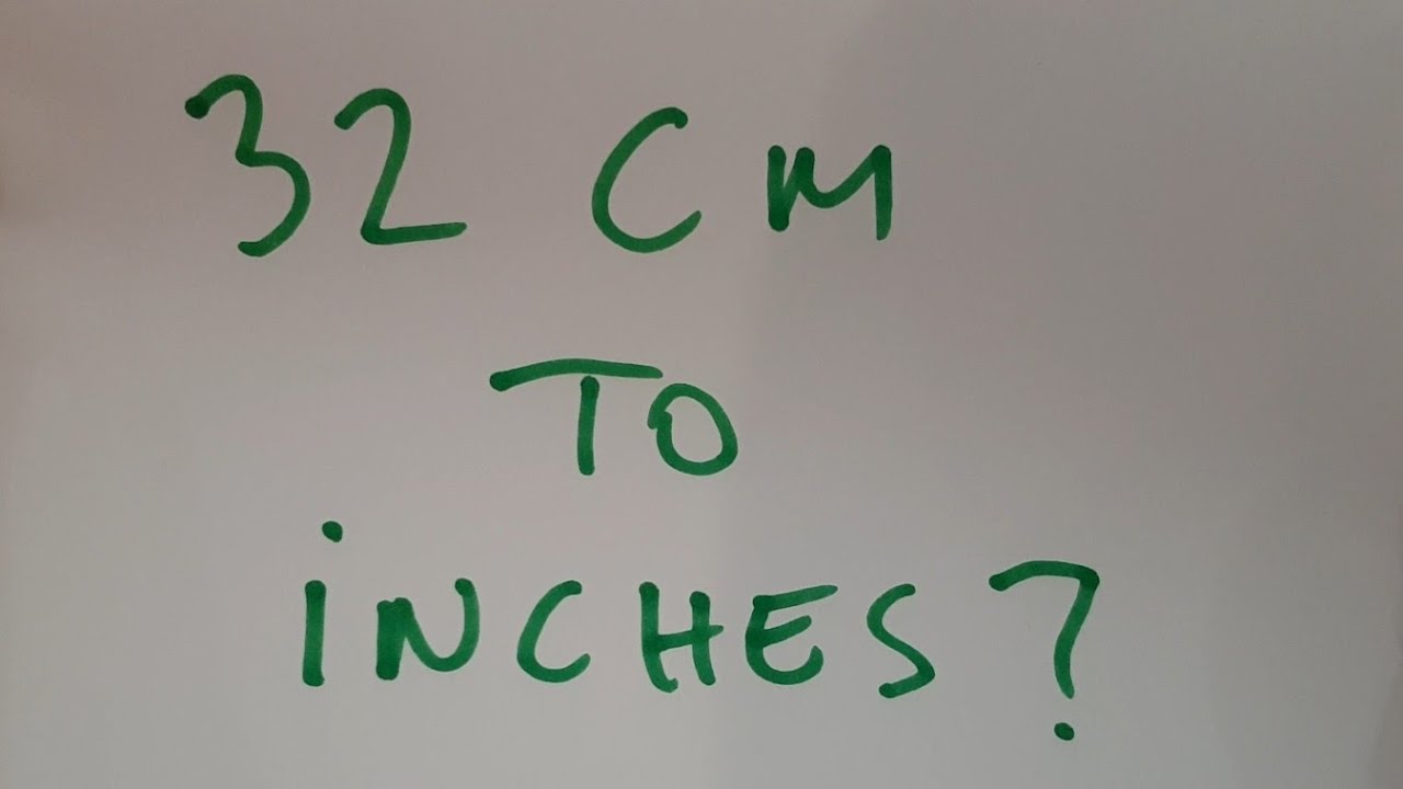 How to Convert 32cm to Inches Fast – Easy Step-by-Step Guide