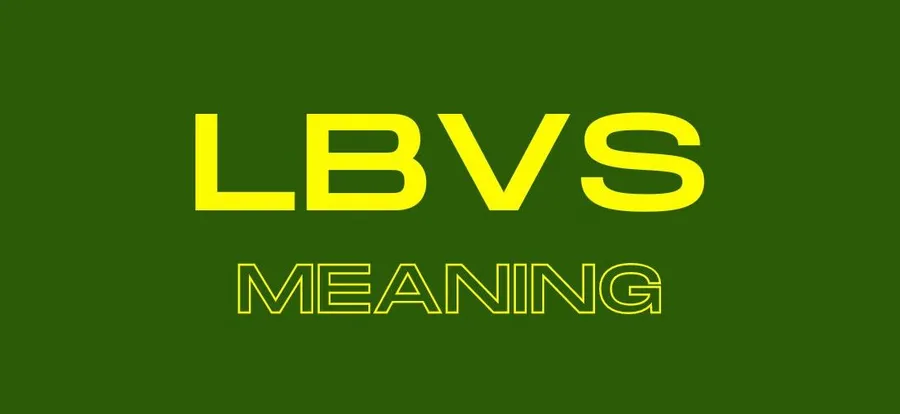 LBVS Meaning in Text: What It Stands for and How to Use It