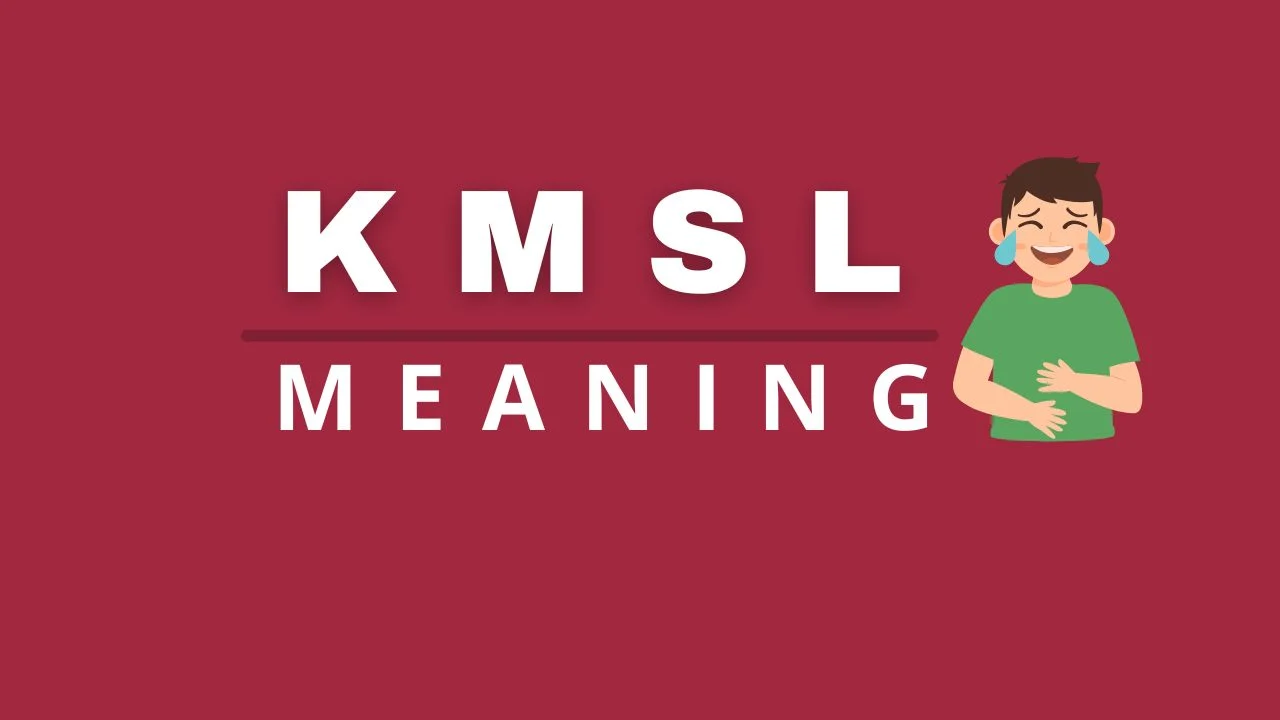 KMSL Meaning in Text: What It Stands for in Chats & Texts