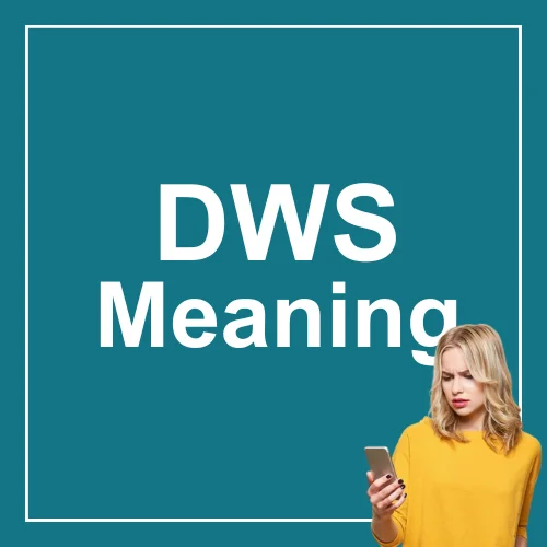 DWS Meaning in Text – Decode This Trending Abbreviation Now