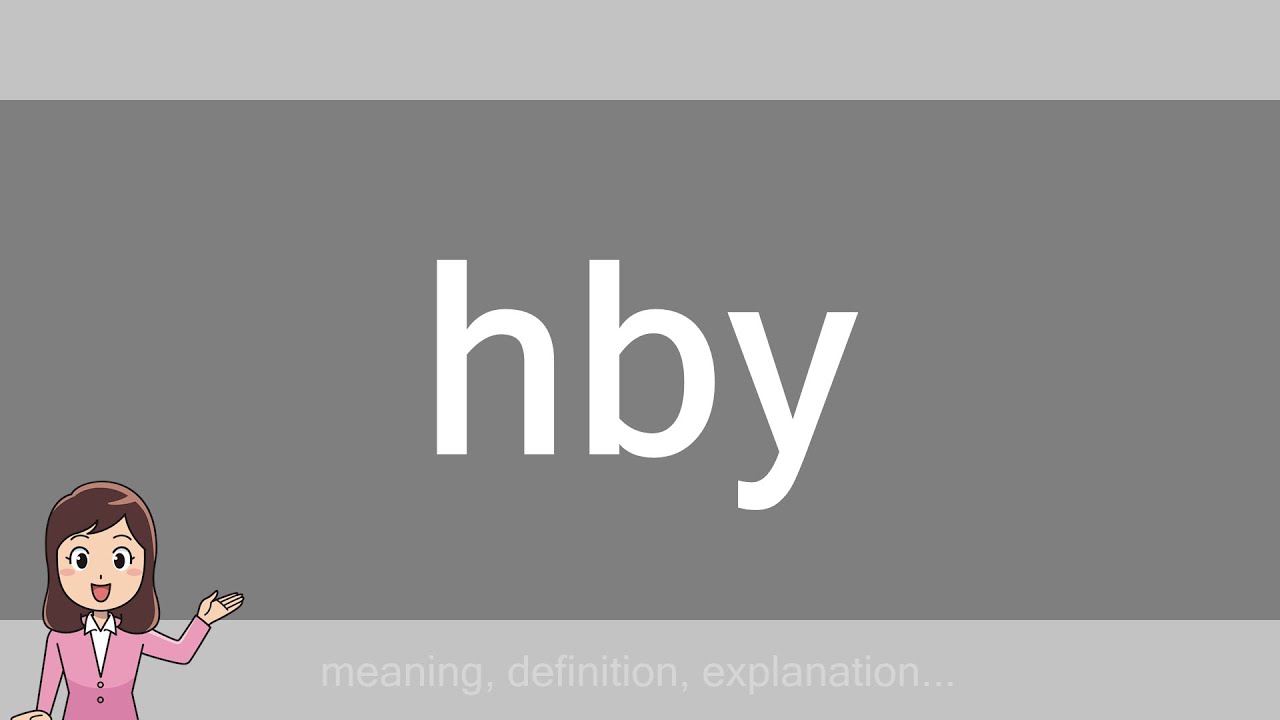 HBY Meaning in Text: What It Means and How to Reply