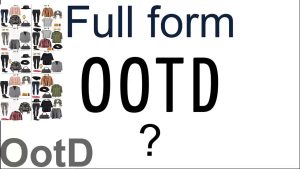 OOTD Meaning in Text – What It Stands for & How to Use It