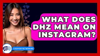 DHZ Meaning in Text – Full Form & Usage in Modern Slang