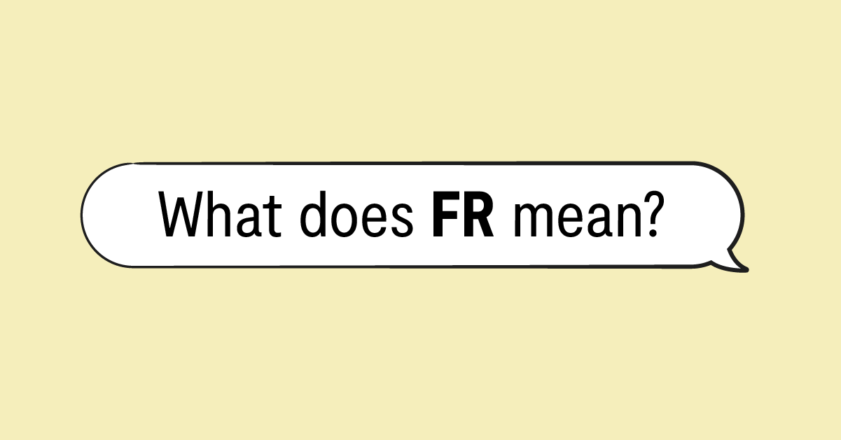 FRFR Meaning in Text: Definition + How To Use and Respond?