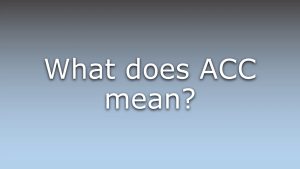ACC Meaning in Text: What It Stands For and How to Use It