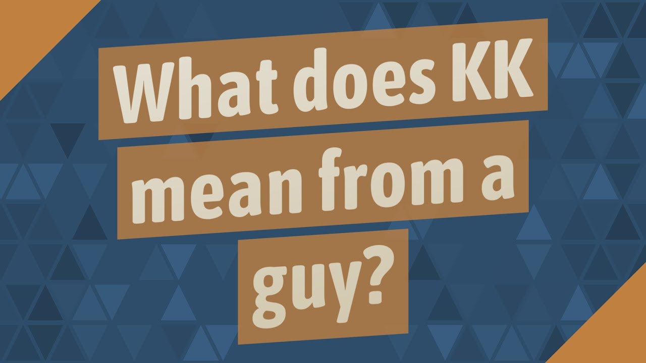 KK Meaning in Text and When to Use It in Conversations