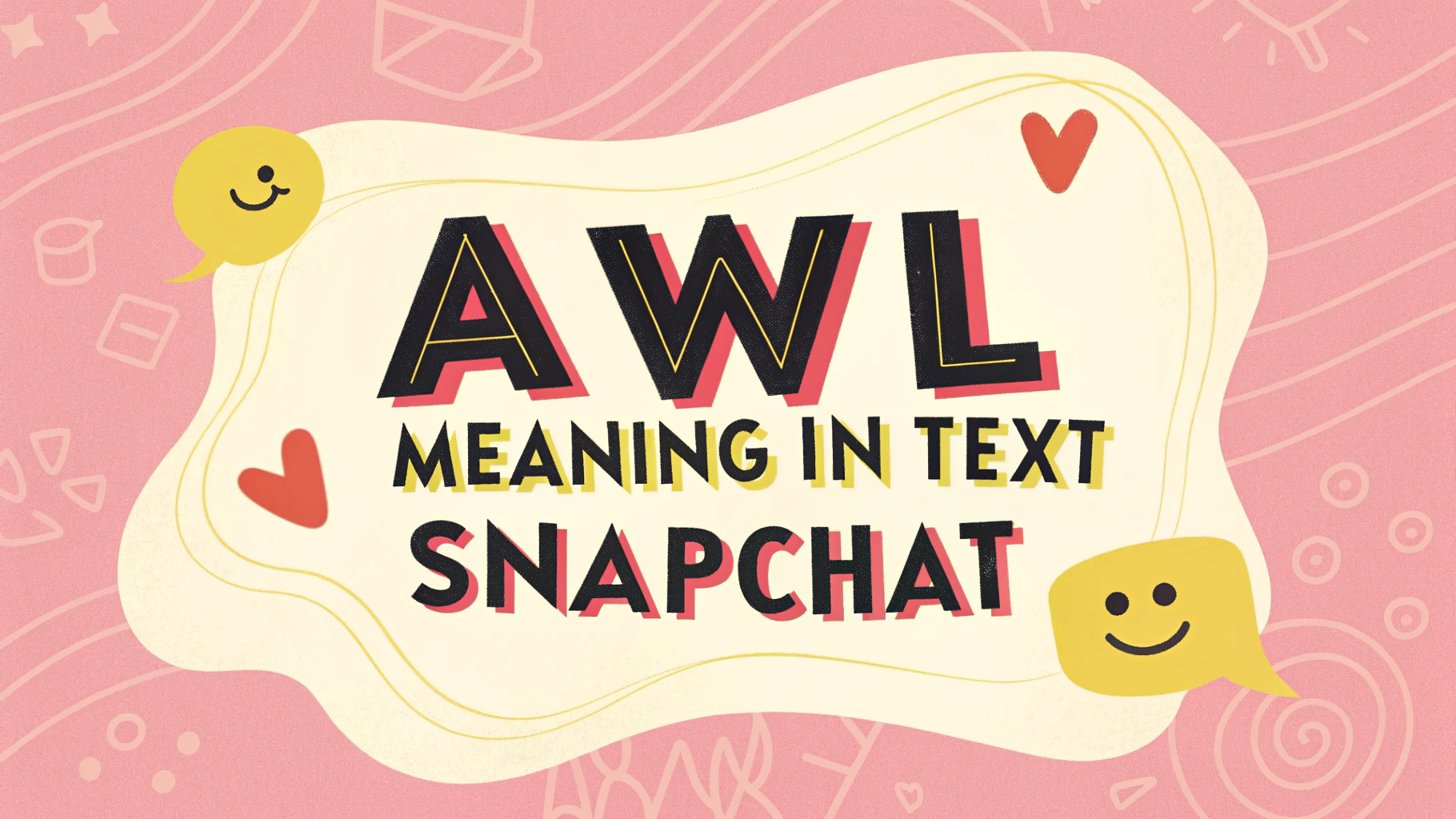 AWL Meaning in Text Snapchat