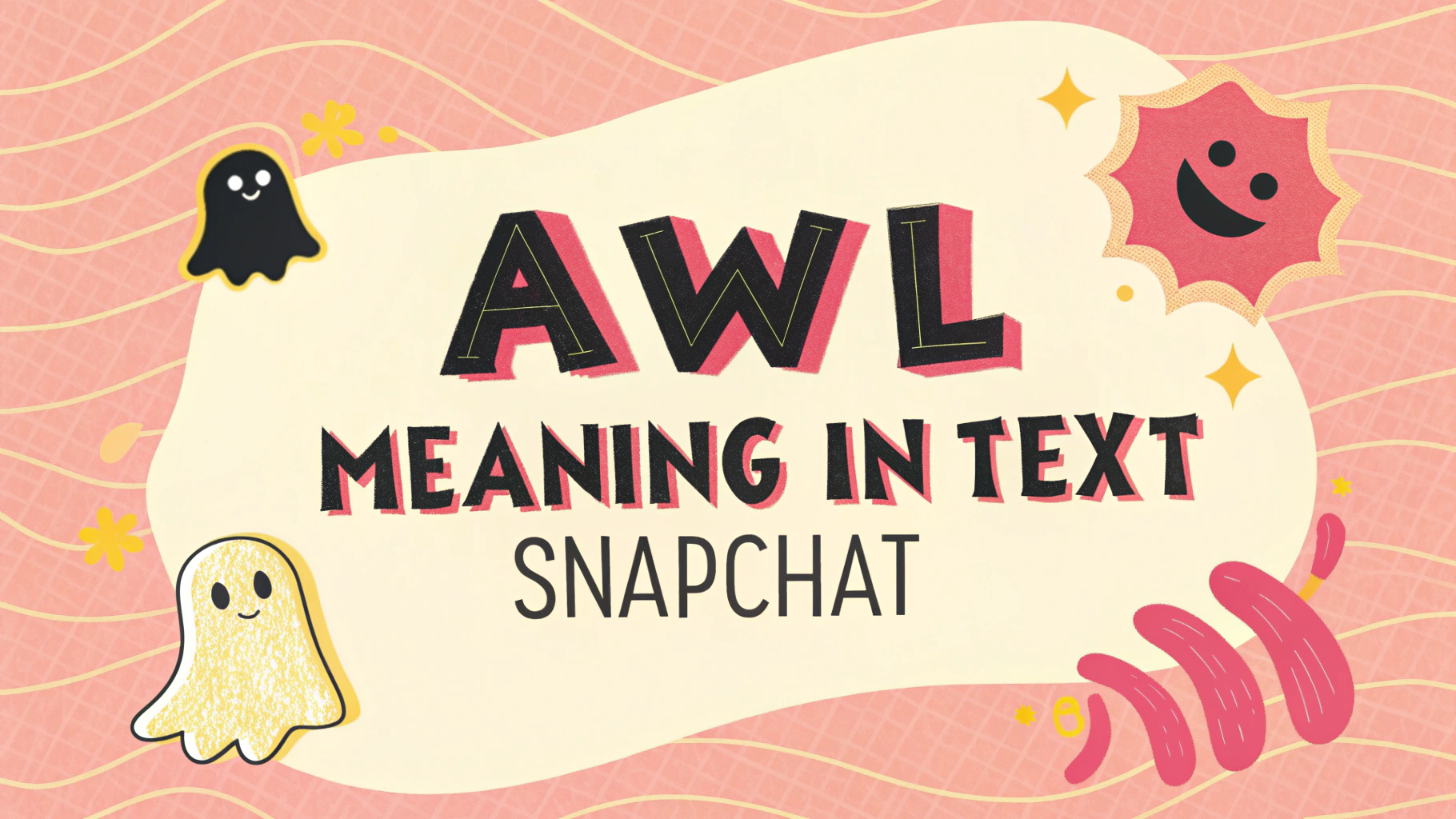 AWL Meaning in Text Snapchat
