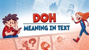 Doh Meaning in Text