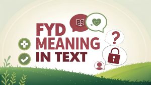 FYD Meaning in Text