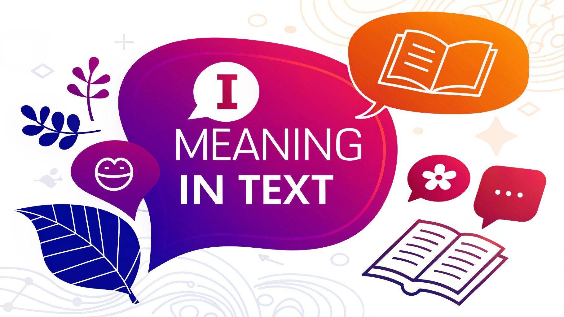 I- Meaning in Text