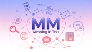 MM Meaning in Text
