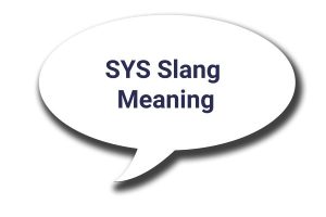 SYS Meaning in Text: Definition, Slang, Use & Examples