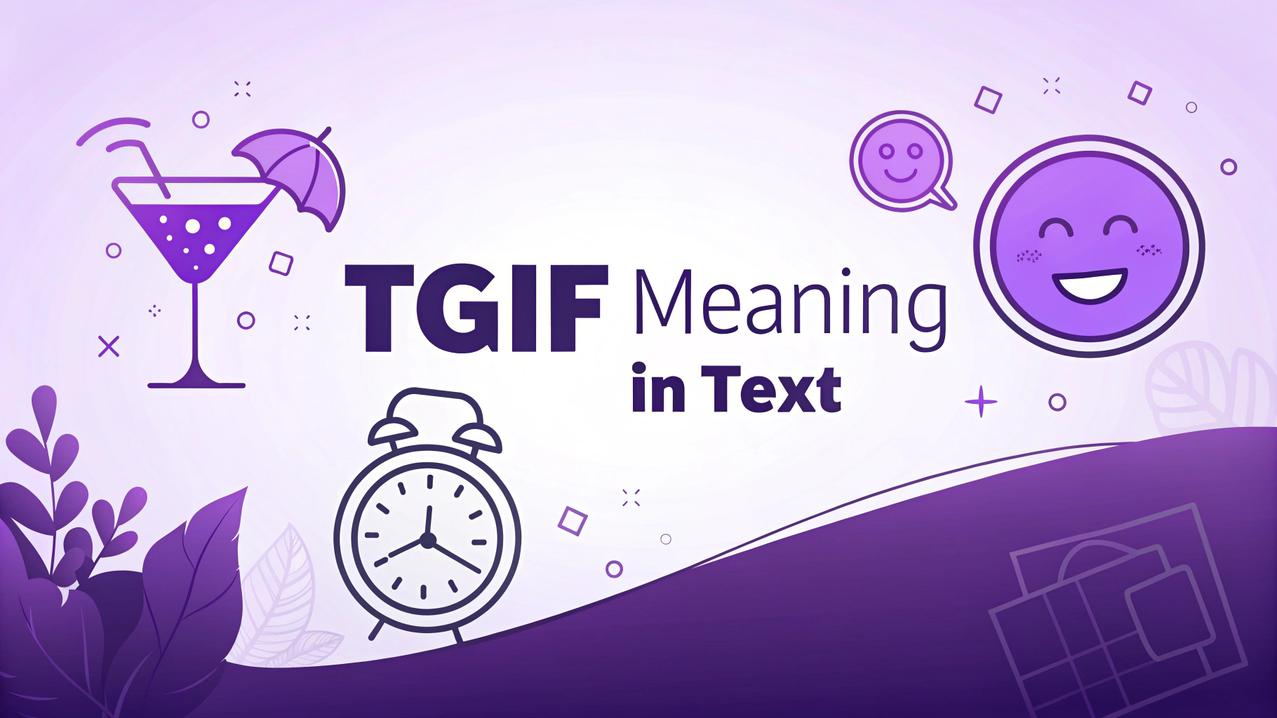 TGIF Meaning in Text