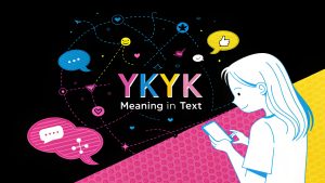 YKYK Meaning in Text