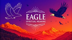 Eagle Spiritual Meaning