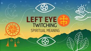 Left Eye Twitching Spiritual Meaning