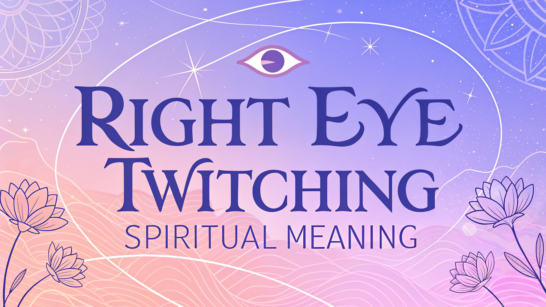 Right Eye Twitching Spiritual Meaning
