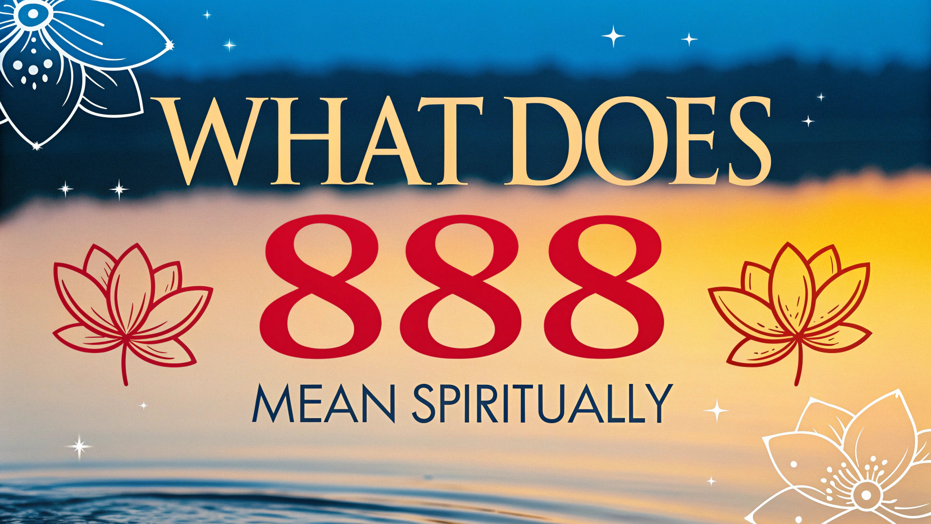 What Does 888 Mean Spiritually